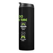 Bouteilles Isothermes Gamer Gift | Things Gamer Do In My Spare Time (Tourné sur la droite)