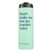 Bouteilles Isothermes Green Ne me faites pas utiliser ma voix d'enseigna (Devant)