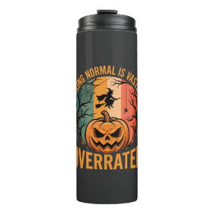 Bouteilles Isothermes Halloween Être Normal Est Vastement Sous-estimé So