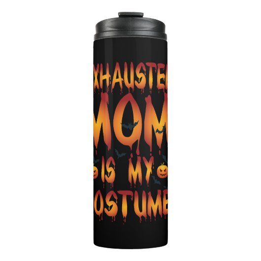 Bouteilles Isothermes Halloween Exhausted Maman Est Mon Costume (Devant)
