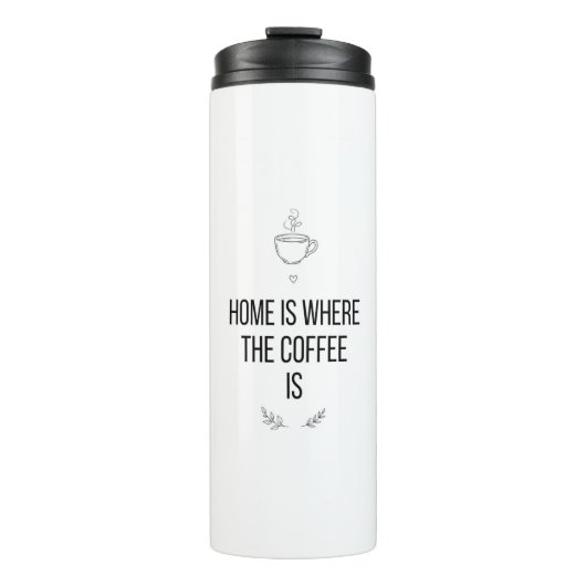 Bouteilles Isothermes Home Is Where Coffee Is Mug (Devant)