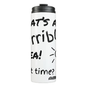 Bouteilles Isothermes Horrible Idée Thermal Tumbler