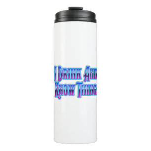 Bouteilles Isothermes I Drink And I Know Things