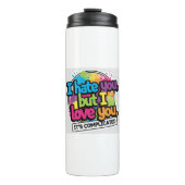 Bouteilles Isothermes I Hate You But I Love You Sticker (Devant)