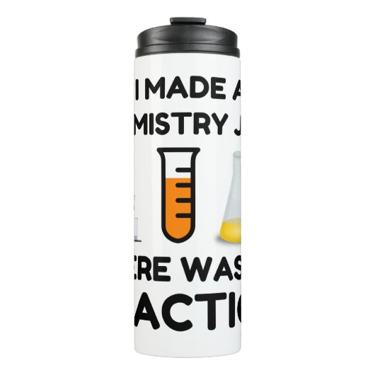 Bouteilles Isothermes I Made A Chemistry Joke (Devant)