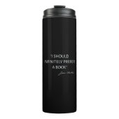 Bouteilles Isothermes I Should Infinitely Prefer A Book I - Jane Austen (Devant)