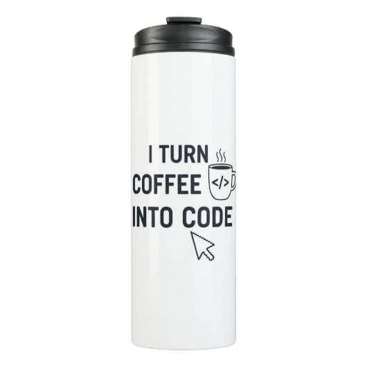 Bouteilles Isothermes I Turn Coffee Into Code - Funny Programmer Quote (Devant)