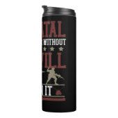 Bouteilles Isothermes It Is Fatal To Enter A War Without The Will To Win (Tourné sur la droite)