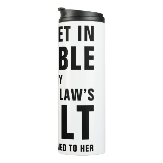 Bouteilles Isothermes It's My Sister In Law's Fault Funny Saying (Tourné sur la droite)