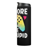 Bouteilles Isothermes J'Ai Plus De Jeu Que Cupid Valentine Video Jeu (Tourné sur la droite)