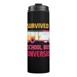 Bouteilles Isothermes J'Ai Survécu À Une Conversion De Bus Scolaire
