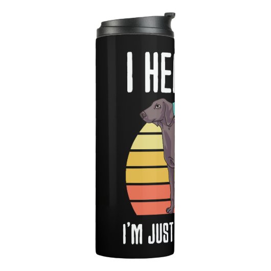 Bouteilles Isothermes Je T'Entends Juste Ne Pas Écouter Weimaraner (Tourné sur la gauche)