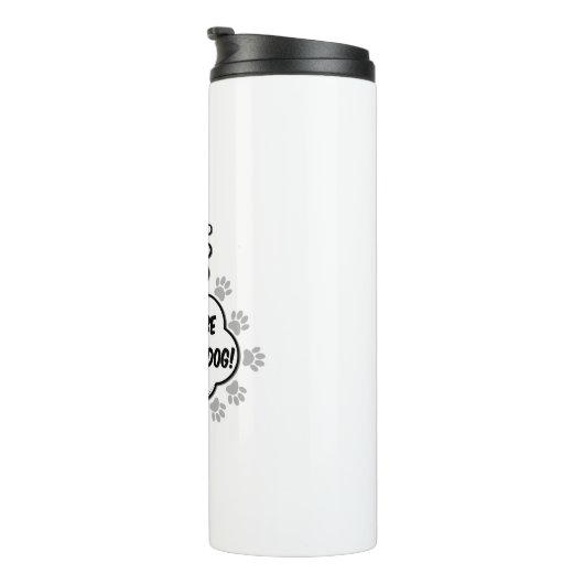 Bouteilles Isothermes Je Veux Plutôt Marcher Mon Chien (Tourné sur la droite)