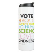 Bouteilles Isothermes Je Vote Parce Que... La gentillesse, c'est tout (Tourné sur la gauche)