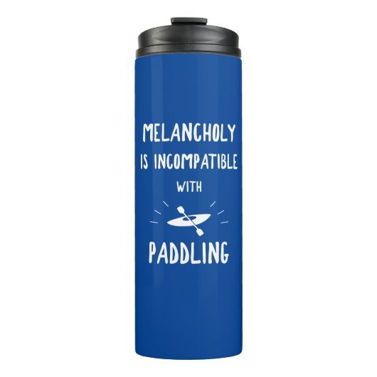 Bouteilles Isothermes La mélancolie N'Est Pas Compatible Avec La Pagaie (Devant)
