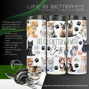 Bouteilles Isothermes La vie est meilleure avec les chats Tumbler Therma