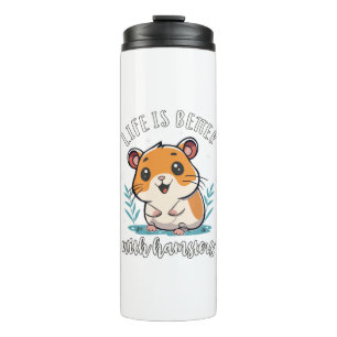 Bouteilles Isothermes La vie est meilleure avec les hamsters