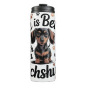 Bouteilles Isothermes La vie est meilleure avec un Dachshund (Devant)