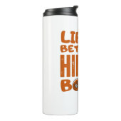 Bouteilles Isothermes La Vie Est Meilleure Dans Les Bottes De Randonnée (Tourné sur la gauche)