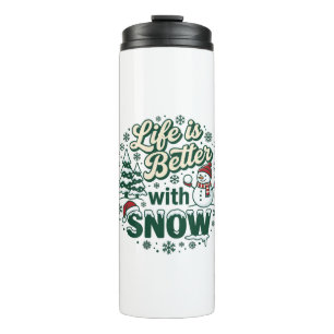 Bouteilles Isothermes La vie est meilleure neige Noël Bonhomme de neige