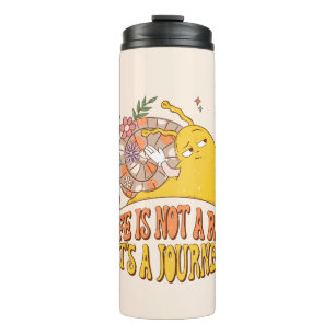 Bouteilles Isothermes La vie n'est pas une course, c'est un voyage