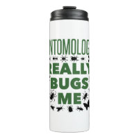 L'Entomologie me bogue vraiment Entomologiste drôl