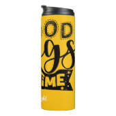 Bouteilles Isothermes Les bonnes choses prennent du temps Citation (Tourné sur la droite)