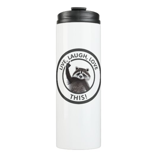 Bouteilles Isothermes Live Laugh Love This Funny Raccoon (Devant)