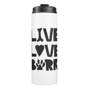 Bouteilles Isothermes Live Love Bark Happy Bark Dogs Bark Citations K9 Q