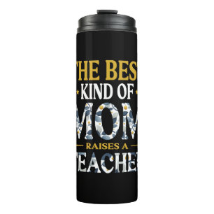 Bouteilles Isothermes Mother Art The Best Kind Of Mom A Teacher
