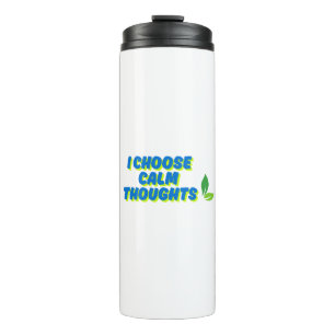 Bouteilles Isothermes Motivation positive Je choisis des pensées calmes