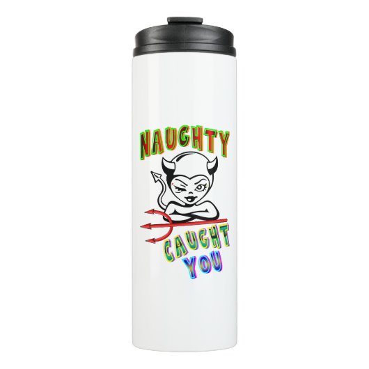 Bouteilles Isothermes Naughty T'A Pris (Devant)