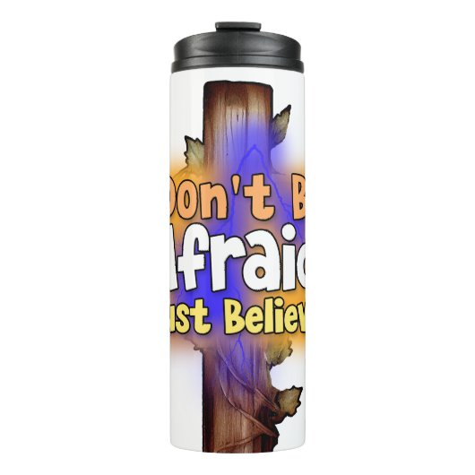 Bouteilles Isothermes N'ayez pas peur, croyez simplement (Devant)