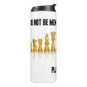 Bouteilles Isothermes Ne Pas Être Mentalement Stalémé Échecs De Jeu (Tourné sur la gauche)