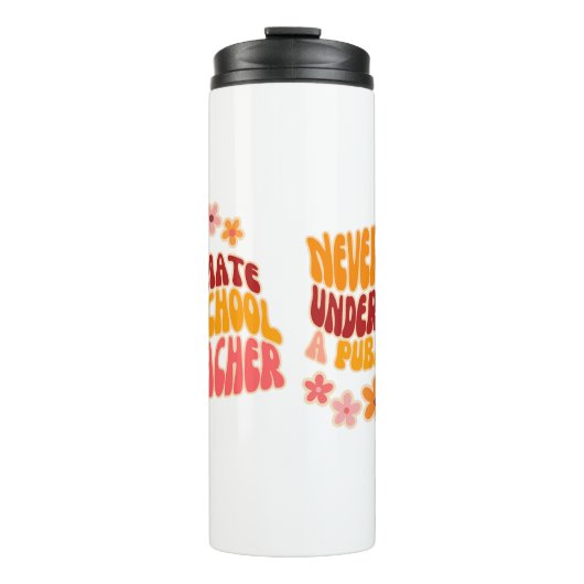 Bouteilles Isothermes Ne Sous-Estimez Jamais Un Enseignant D'École Publi (Devant)