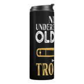 Bouteilles Isothermes Ne Sous-Estimez Jamais Un Vieux Homme Avec Un Gif (Tourné sur la gauche)