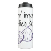 Bouteilles Isothermes Non m'importation un fico secco (Devant)