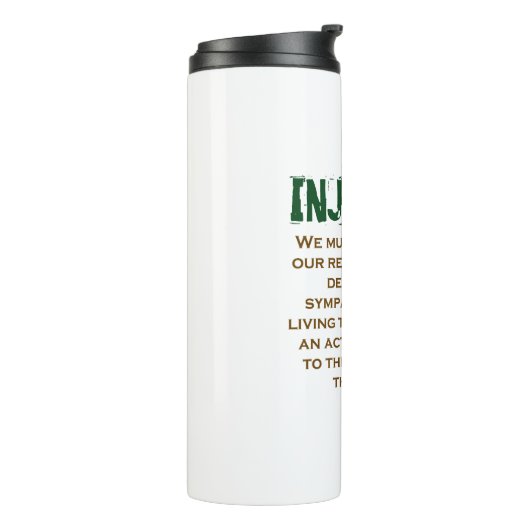 Bouteilles Isothermes Nous Pouvons Avoir Justice Chaque Fois - Citation  (Tourné sur la gauche)