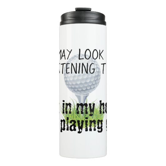 Bouteilles Isothermes On dirait que je t'écoute jouer au golf (Devant)