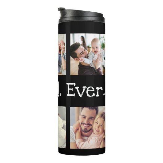 Bouteilles Isothermes Papa Photo Collage Meilleur Papa Jamais Noir Blanc (Tourné sur la droite)