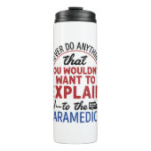 Bouteilles Isothermes Paramedic EMT EMS Funny Expliquer aux ambulanciers (Devant)