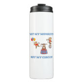 Bouteilles Isothermes Pas mon cirque - Pas mes singes (Devant)