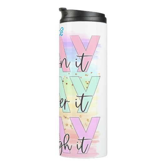 Bouteilles Isothermes Priez : On, Over It (Tourné sur la droite)