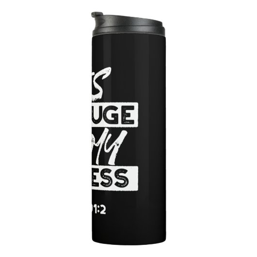 Bouteilles Isothermes Psaume 91:2 - Mon Refuge et ma forteresse chrétien (Tourné sur la droite)