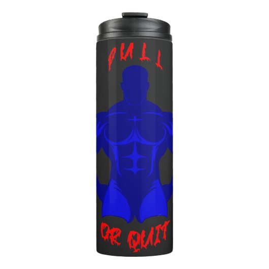 Bouteilles Isothermes Pull Or Quit Hardcore Bodybuilding Motivation Gear (Devant)