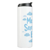 Bouteilles Isothermes Relatable "Mentally Somewhere Else" with Clouds (Tourné sur la gauche)
