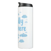 Bouteilles Isothermes Relatable "Mentally Somewhere Else" with Clouds (Tourné sur la droite)