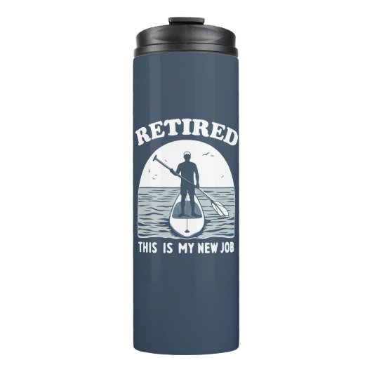 Bouteilles Isothermes Retraité Ceci Est Mon Nouveau Travail Standup Padd (Devant)