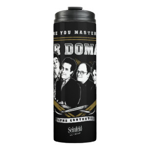 Bouteilles Isothermes Seinfeld   Êtes-vous maître de votre domaine?