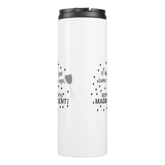 Bouteilles Isothermes Si les choses s'améliorent avec l'âge, je suis mag (Dos)